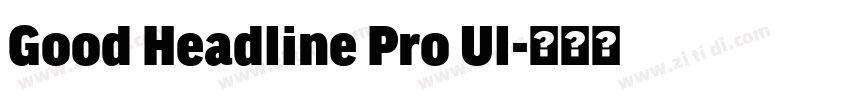 Good Headline Pro Ul字体转换